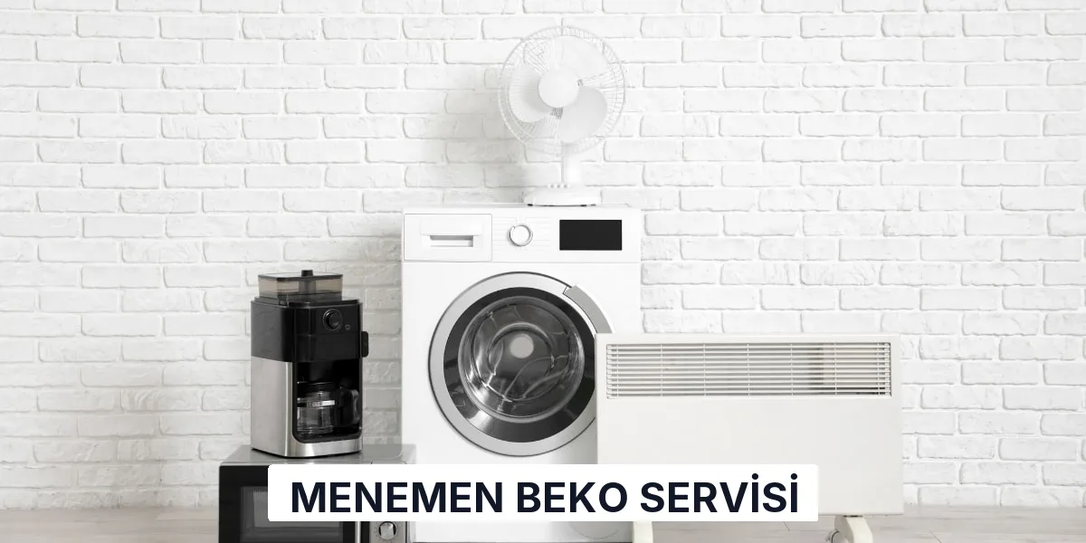 Menemen Beko Servisi