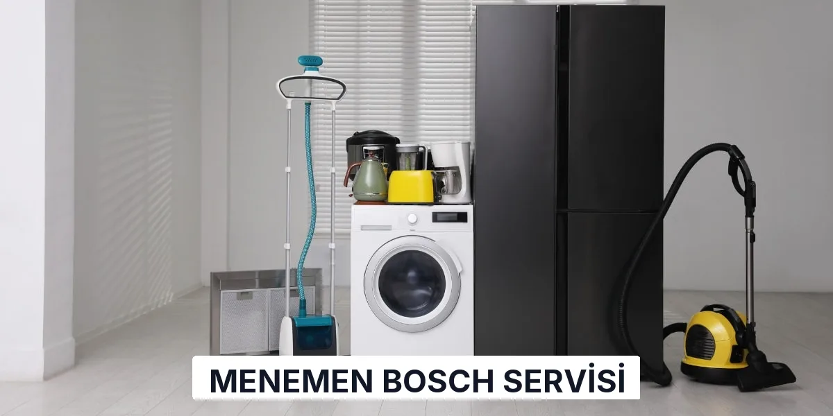 Menemen Bosch Servisi